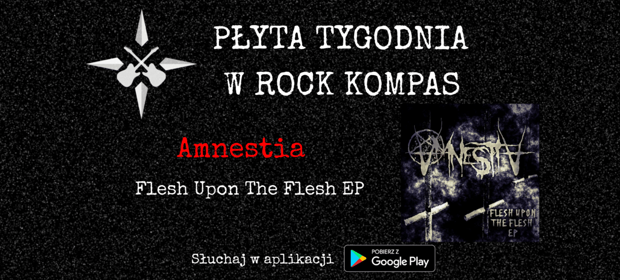 Płyta tygodnia w Rock Kompas: Amnestia - Flesh Upon The Flesh