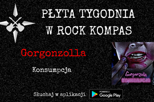 Płyta tygodnia w Rock Kompas: Gorgonzolla - Konsumpcja