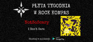 Płyta Tygodnia w Rock Kompas: NotSoScary - I Don't Care