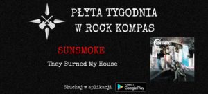 Płyta tygodnia w Rock Kompas: SUNSMOKE - They Burned My House