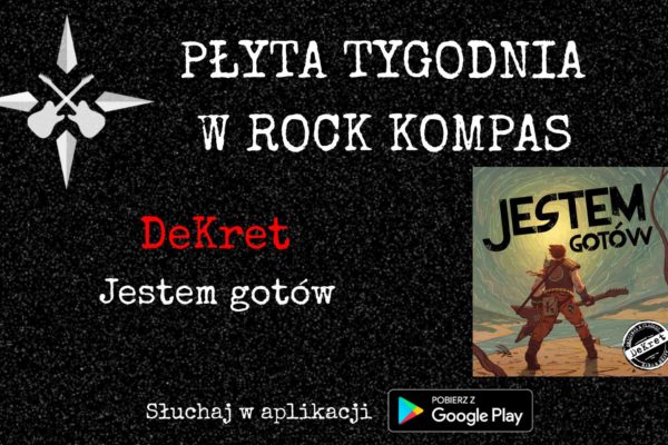 Płyta tygodnia w Rock Kompas: DeKret - Jestem gotów