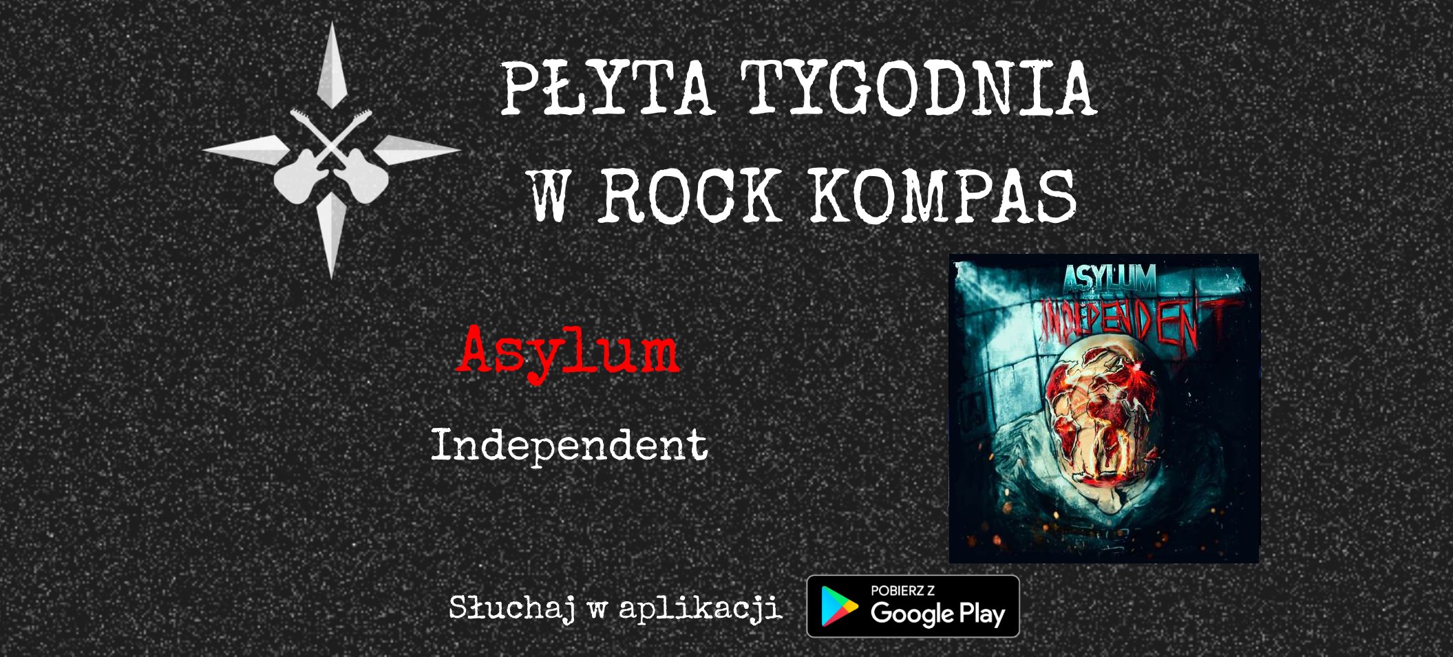 Płyta tygodnia w Rock Kompas: Asylum - Independent