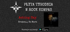 Płyta tygodnia w Rock Kompas: Aching Sky - Broken... No More EP