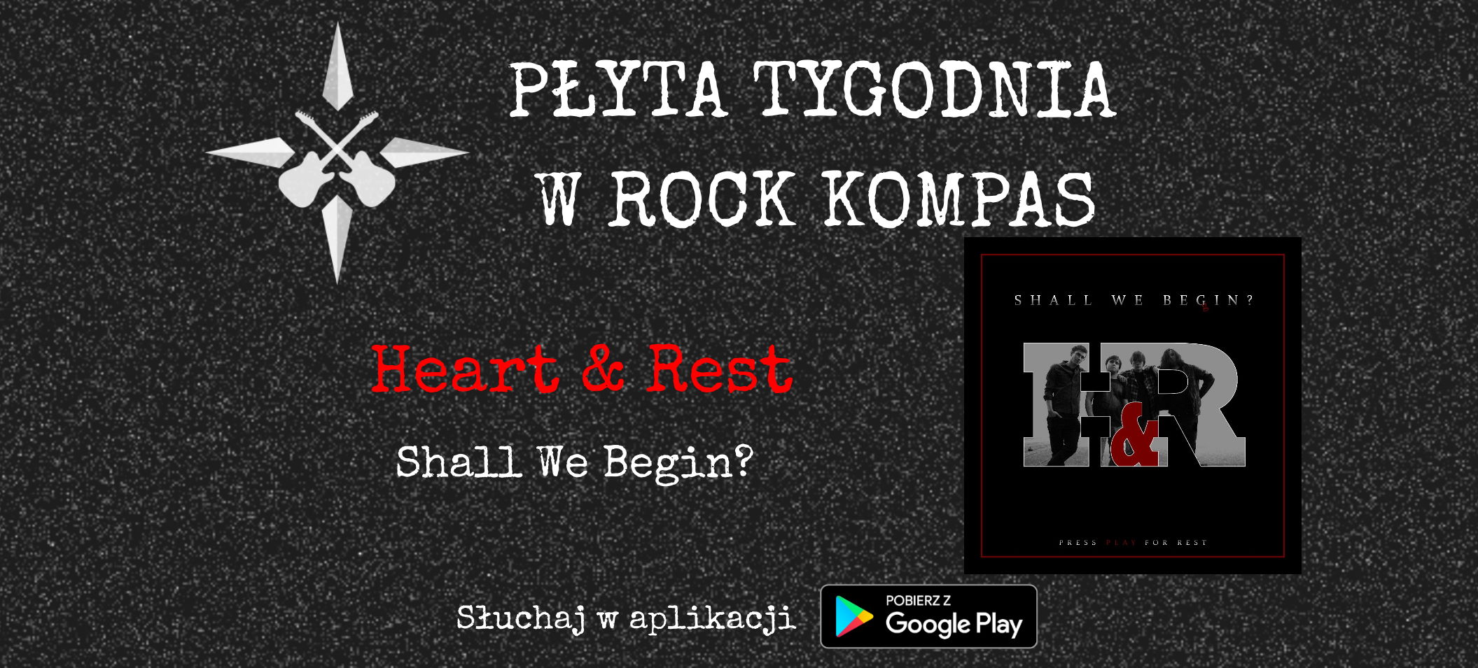 Płyta tygodnia w Rock Kompas: Heart&Rest - Shall We Begin?