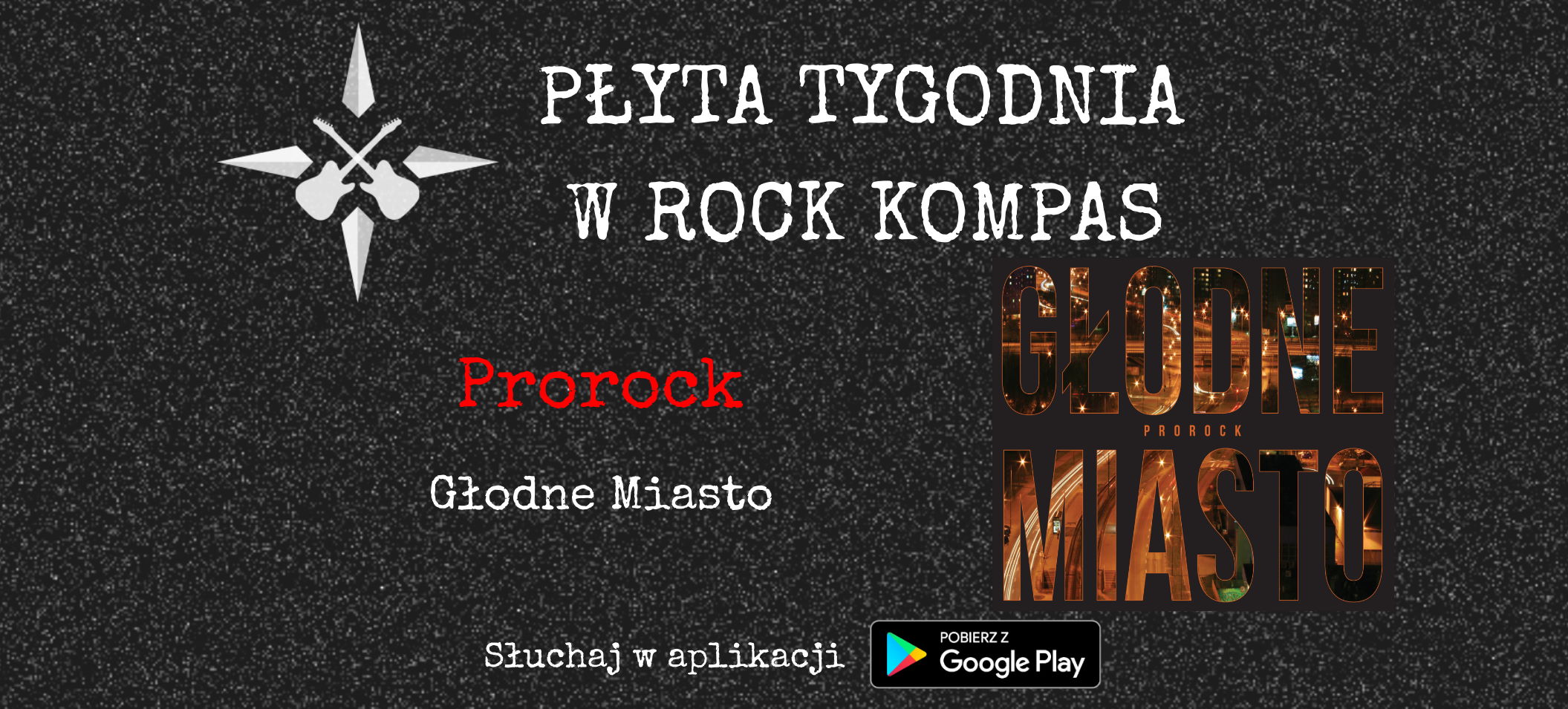 Płyta tygodnia w Rock Kompas: Prorock - Głodne Miasto