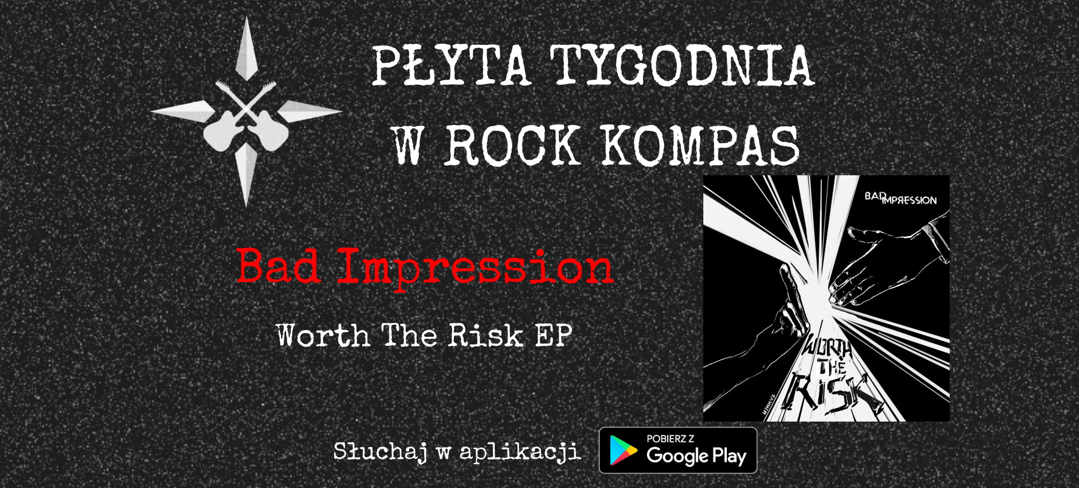 Płyta tygodnia w Rock Kompas: Bad Impression - Worth The Risk EP