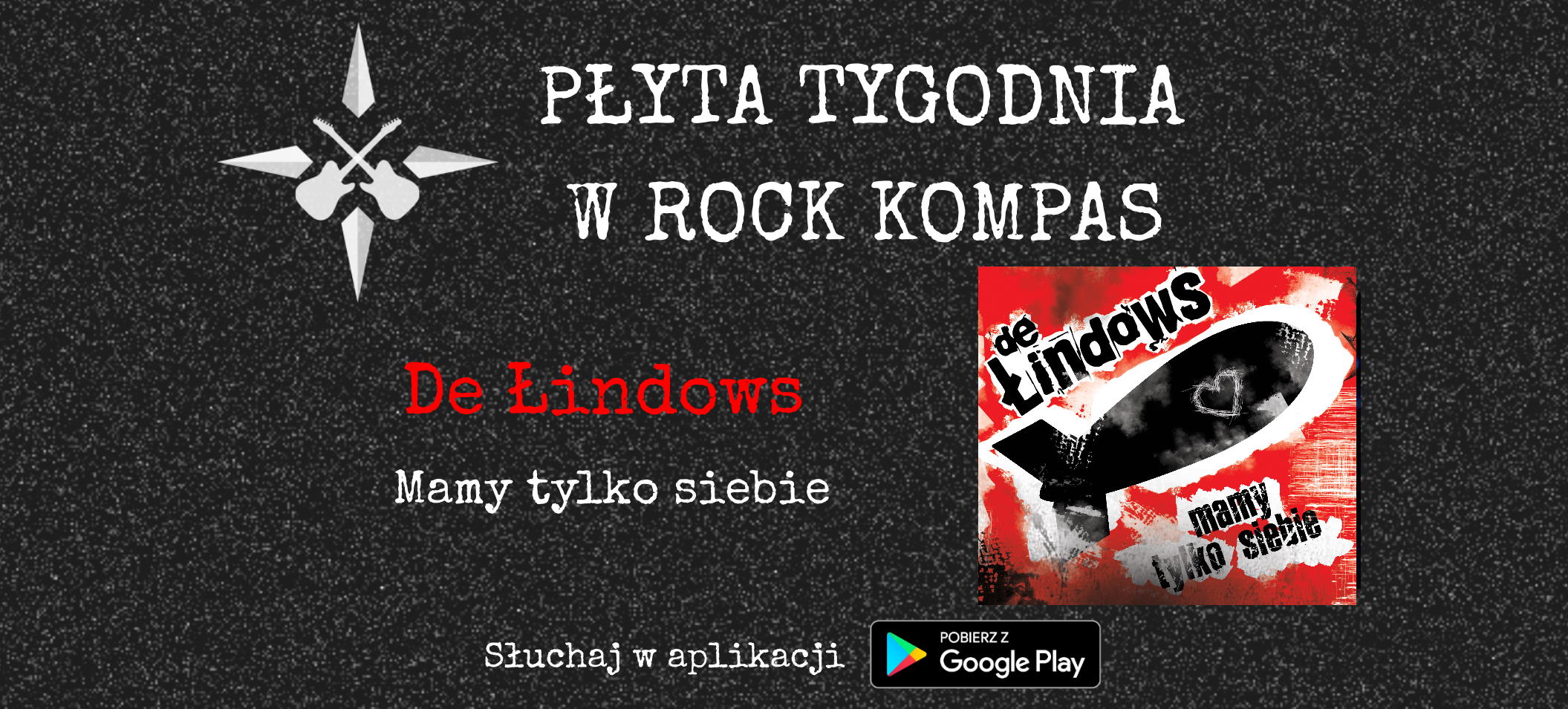 Płyta tygodnia w Rock Kompas: De Łindows - Mamy tylko siebie