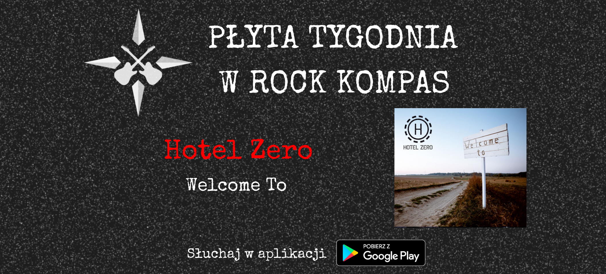 Płyta tygodnia w Rock Kompas: - Hotel Zero - Welcome To