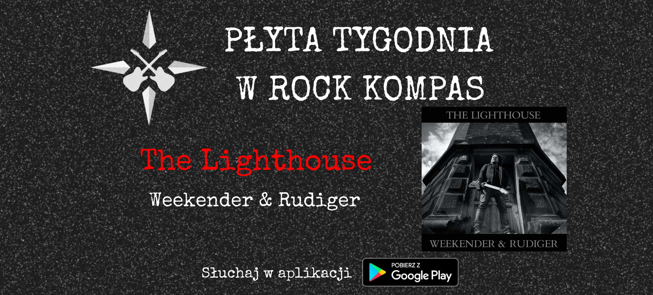 Płyta tygodnia w Rock Kompas: - The Lighthouse - Weekender & Rudiger