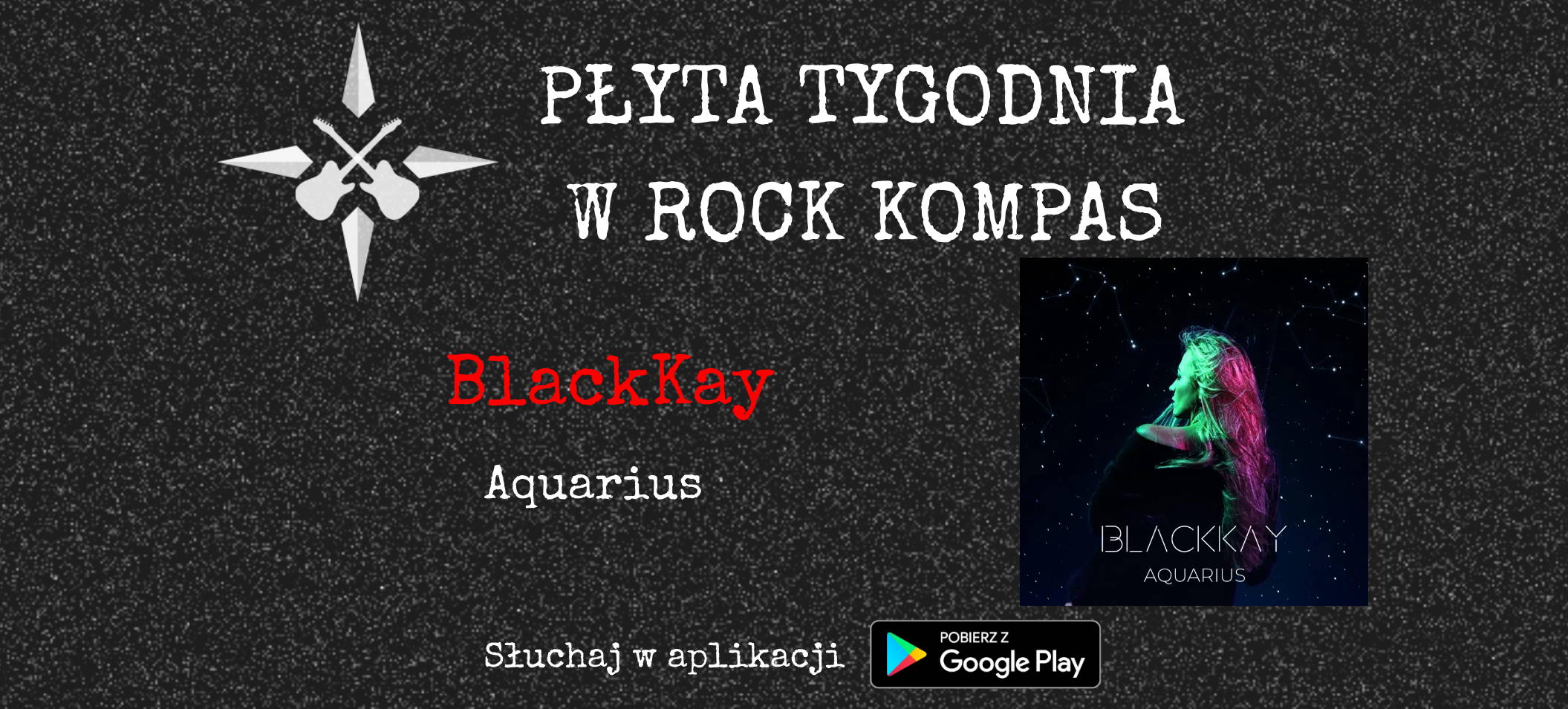 Płyta tygodnia w Rock Kompas: - BlackKay - Aquarius