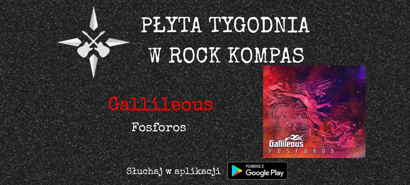 Płyta tygodnia w Rock Kompas: Gallileous - Fosforos